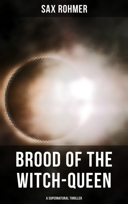 Brood of the Witch-Queen (A Supernatural Thriller)