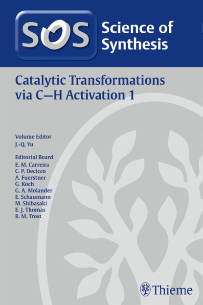 Science of Synthesis: Catalytic Transformations via C-H Activation Vol. 1