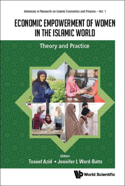 Economic Empowerment Of Women In The Islamic World: Theory And Practice
