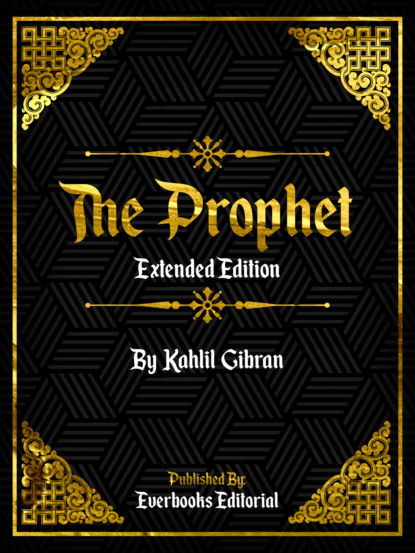 The Prophet (Extended Edition) – By Kahlil Gibran