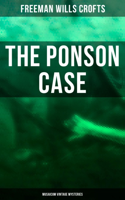 The Ponson Case (Musaicum Vintage Mysteries)