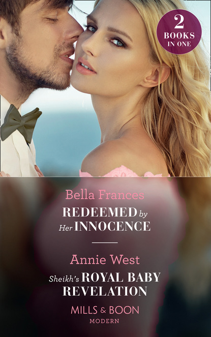Redeemed By Her Innocence / Sheikh's Royal Baby Revelation