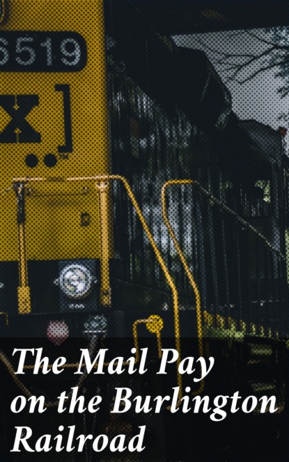 The Mail Pay on the Burlington Railroad