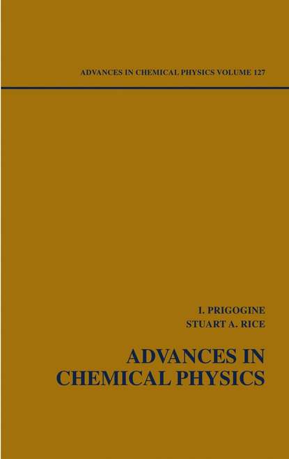 Advances in Chemical Physics. Volume 127