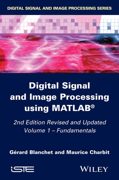 Digital Signal and Image Processing using MATLAB, Volume 1