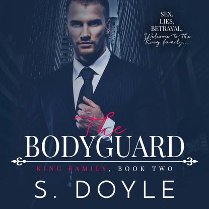 The Bodyguard - King Family, Book 2 (Unabridged)