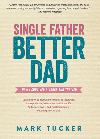 Single Father, Better Dad