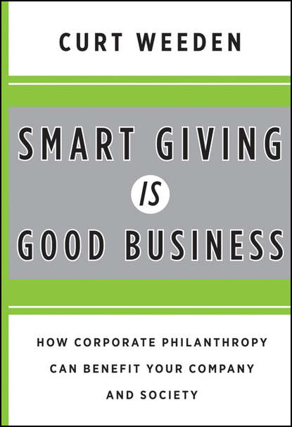 Smart Giving Is Good Business. How Corporate Philanthropy Can Benefit Your Company and Society