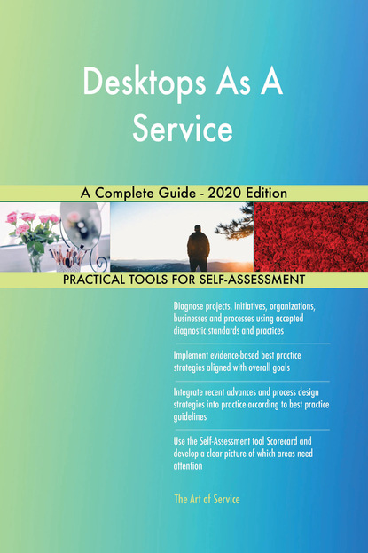 Desktops As A Service A Complete Guide - 2020 Edition