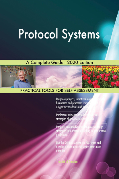 Protocol Systems A Complete Guide - 2020 Edition