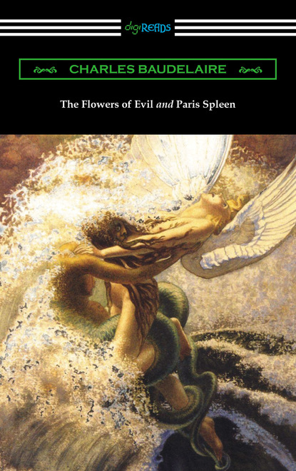 The Flowers of Evil and Paris Spleen (with an Introduction by James Huneker)