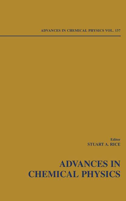 Advances in Chemical Physics. Volume 137