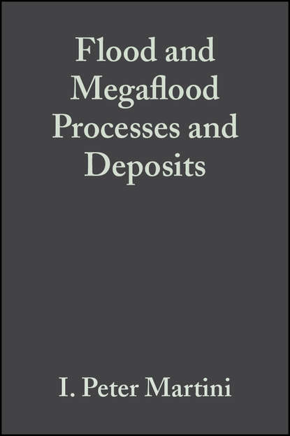 Flood and Megaflood Processes and Deposits