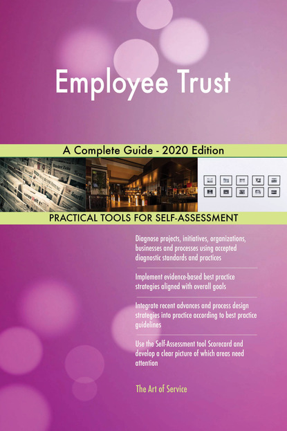 Employee Trust A Complete Guide - 2020 Edition