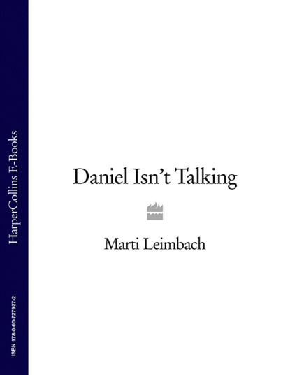 Daniel Isn’t Talking