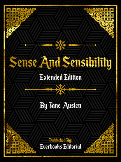 Sense And Sensibility (Extended Edition) – By Jane Austen