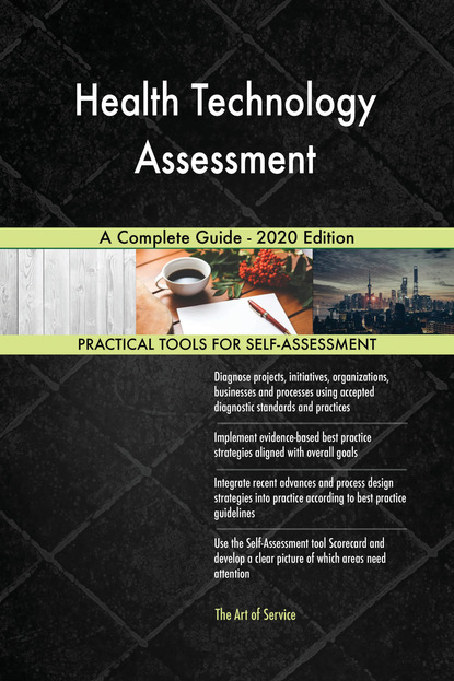 Health Technology Assessment A Complete Guide - 2020 Edition