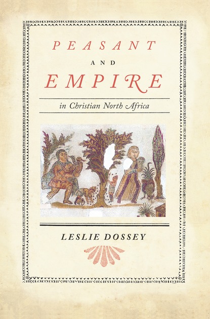 Peasant and Empire in Christian North Africa