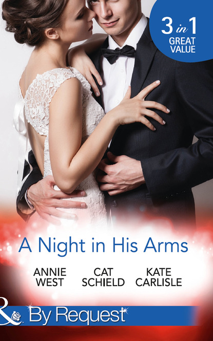 A Night In His Arms: Captive in the Spotlight / Meddling with a Millionaire / How to Seduce a Billionaire