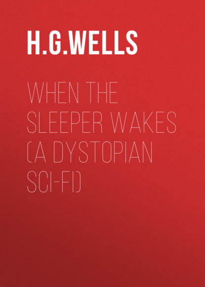 When the Sleeper Wakes (A Dystopian Sci-Fi)