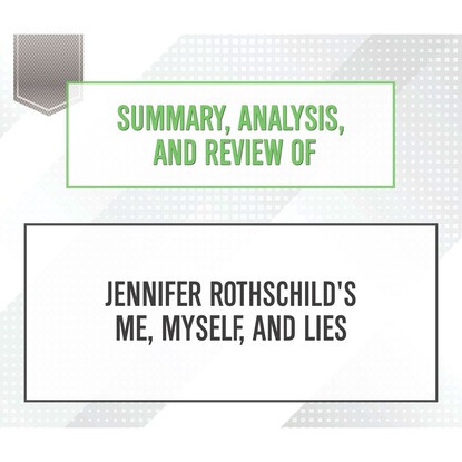 Summary, Analysis, and Review of Jennifer Rothschild's Me, Myself, and Lies (Unabridged)
