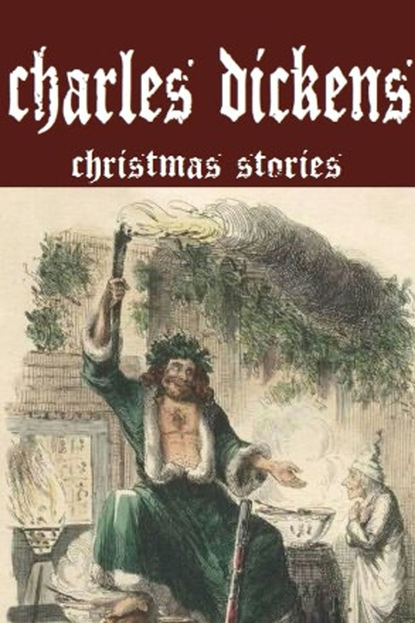 Charles Dickens Christmas Stories