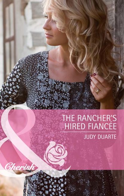The Rancher's Hired Fiancée