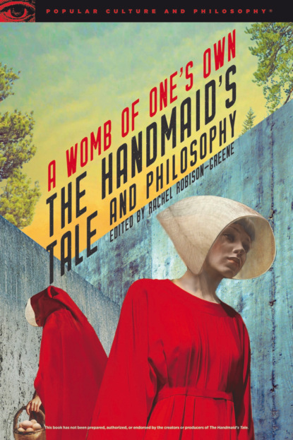 The Handmaid's Tale and Philosophy