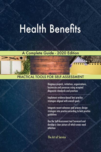 Health Benefits A Complete Guide - 2020 Edition