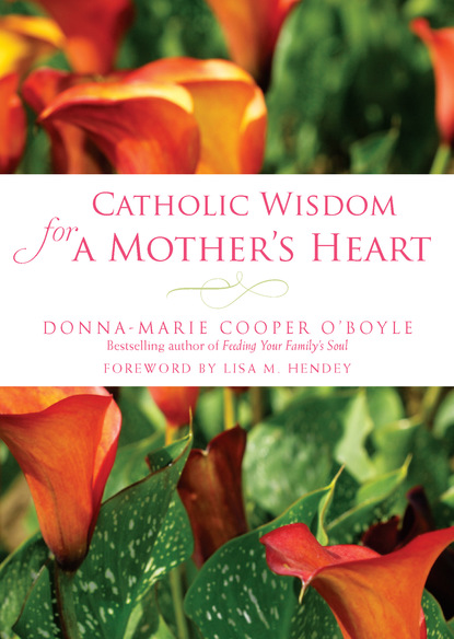 Catholic Wisdom for a Mother's Heart
