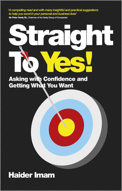 Straight to Yes. Asking with Confidence and Getting What You Want