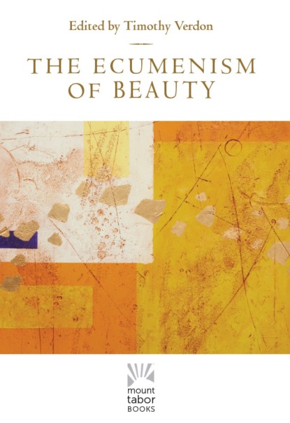 The Ecumenism of Beauty