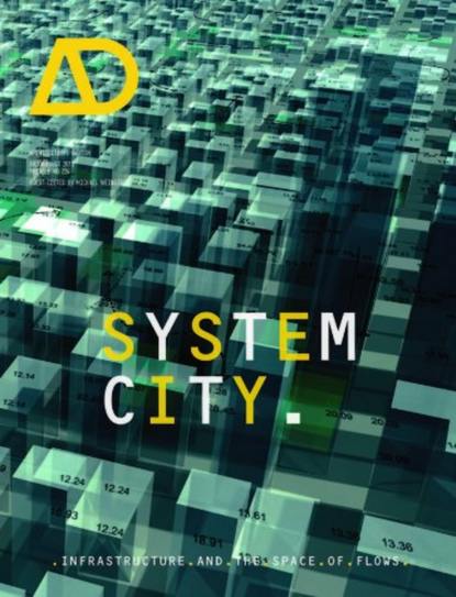 System City. Infrastructure and the Space of Flows