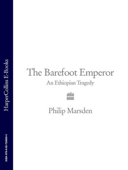 The Barefoot Emperor: An Ethiopian Tragedy