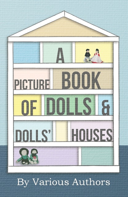 A Picture Book of Dolls and Dolls' Houses
