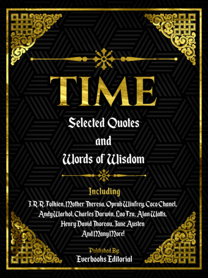 Time: Selected Quotes And Words Of Wisdom