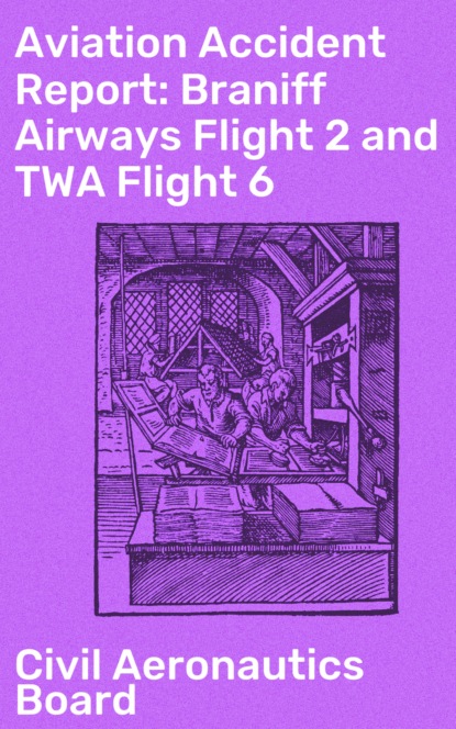 Aviation Accident Report: Braniff Airways Flight 2 and TWA Flight 6
