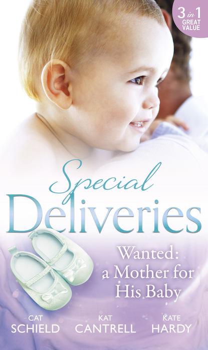 Special Deliveries: Wanted: A Mother For His Baby: The Nanny Trap / The Baby Deal / Her Real Family Christmas