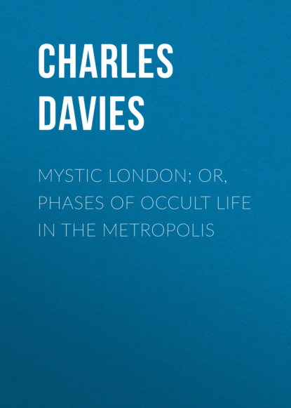 Mystic London; or, Phases of occult life in the metropolis