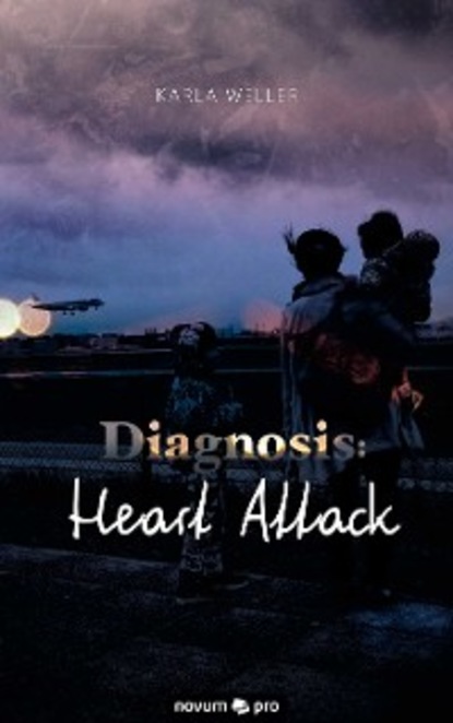 Diagnosis: Heart Attack