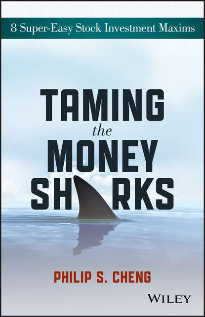 Taming the Money Sharks. 8 Super-Easy Stock Investment Maxims