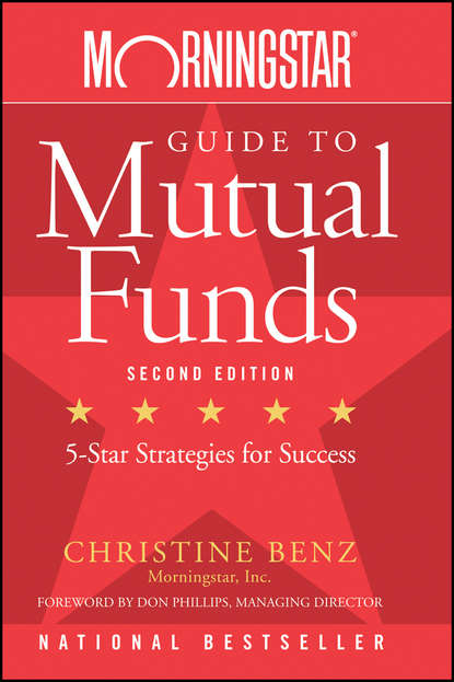 Morningstar Guide to Mutual Funds. Five-Star Strategies for Success