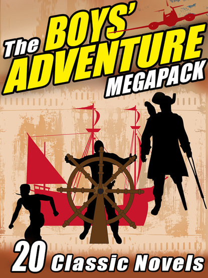 The Boys’ Adventure MEGAPACK ®