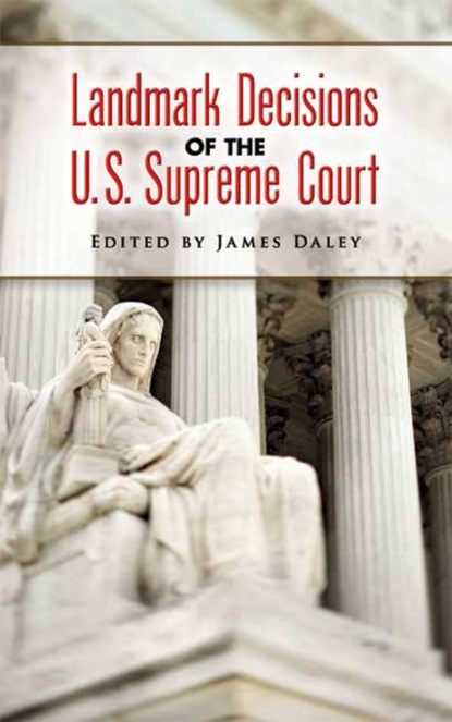Landmark Decisions of the U.S. Supreme Court
