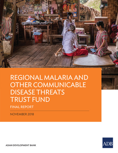 Regional Malaria and Other Communicable Disease Threats Trust Fund