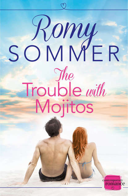 The Trouble with Mojitos: A Royal Romance to Remember!