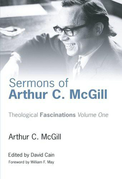 Sermons of Arthur C. McGill