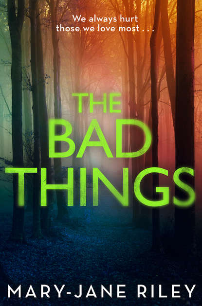 The Bad Things: A gripping crime thriller full of twists and turns