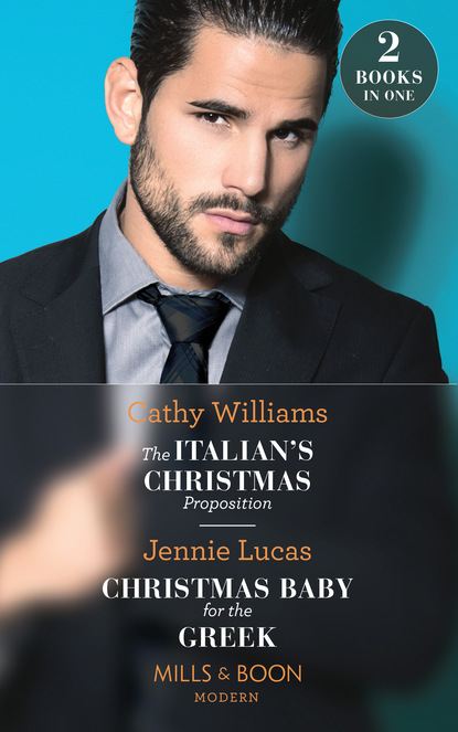 The Italian's Christmas Proposition / Christmas Baby For The Greek