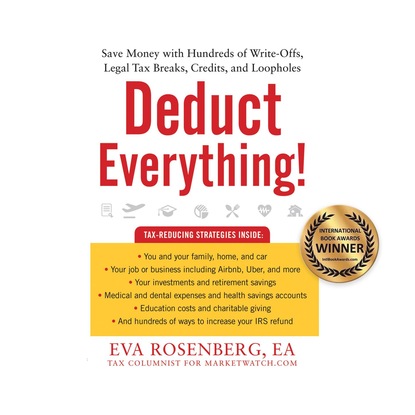 Deduct Everything! - Save Money with Hundreds of Legal Tax Breaks, Credits, Write-Offs, and Loopholes (Unabridged)